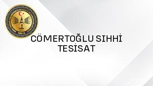 CÖMERTOĞLU SIHHİ TESİSAT